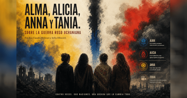 Alma, Alicia, Anna y Tania.  Sobre la guerra ruso&nbsp;ucraniana