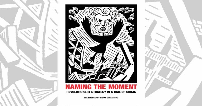Freno de emergencia – Estrategia revolucionaria en tiempos de&nbsp;crisis