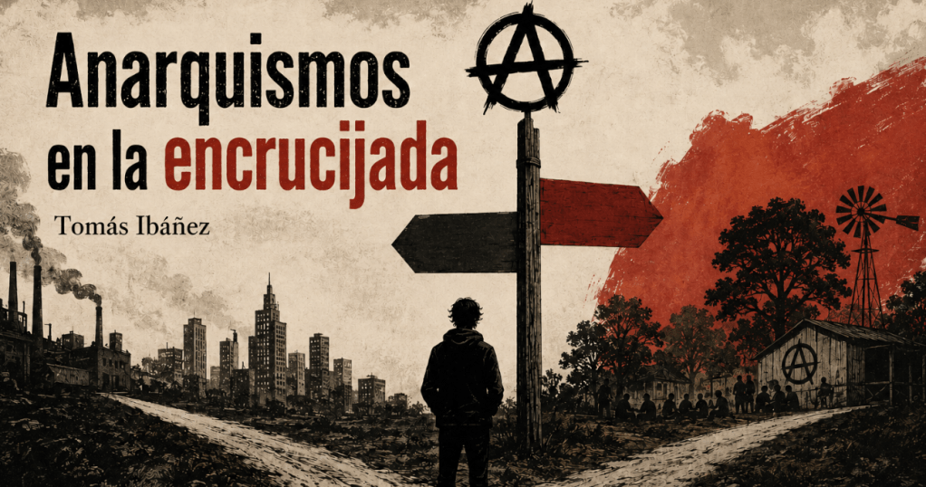 Anarquismos en la encrucijada